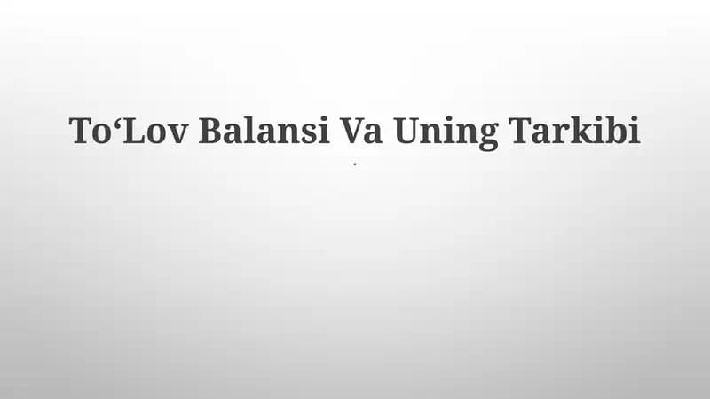 ToʻLov Balansi Va Uning Tarkibi