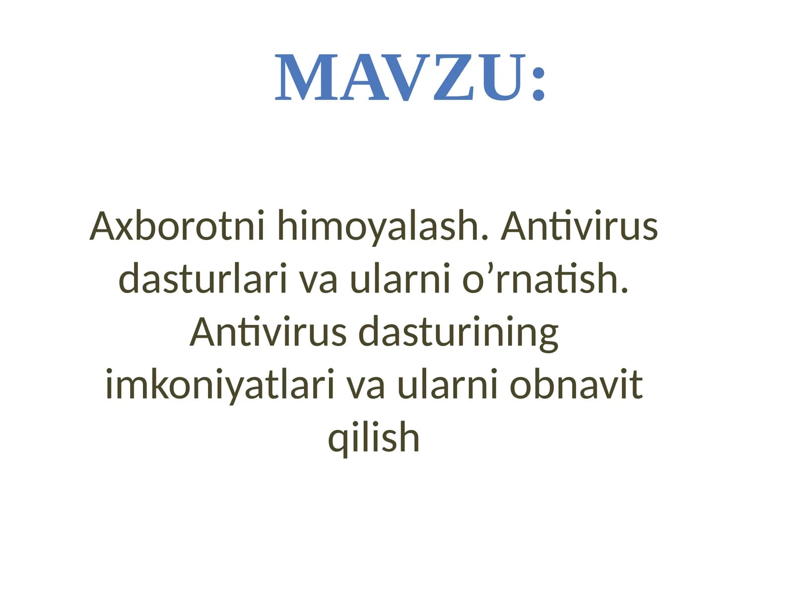 Axborotnihimoyalash. Antivirusdasturlarivaularnio’rnatish. Antivirusdasturiningimkoniyatlarivaularniobnavitqilish
