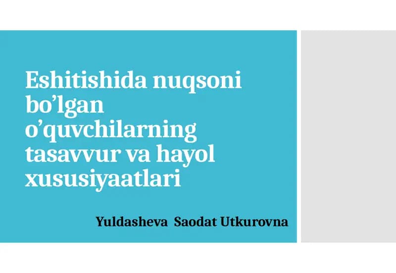 Eshitishidanuqsonibo’lgano’quvchilarningtasavvurvahayolxususiyaatlari