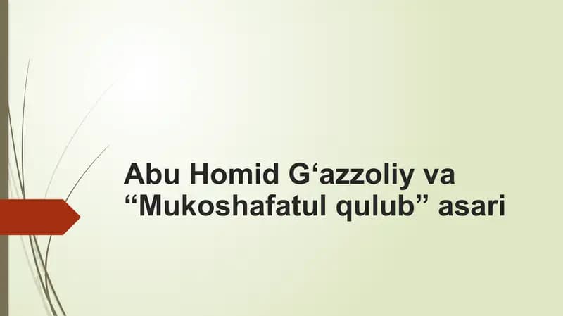 Abu Homid G‘azzoliy va “Mukoshafatul qulub” asari