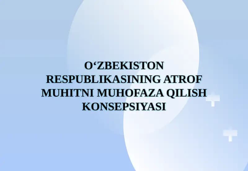 O‘zbekiston Respublikasining Atrof Muhitni Muhofaza Qilish Konsepsiyasi