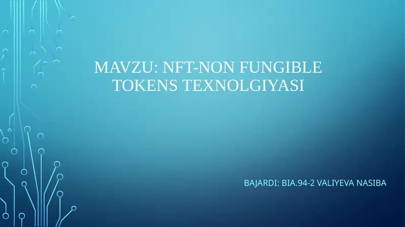 NFT-Non fungible tokenstexnolgiyasi