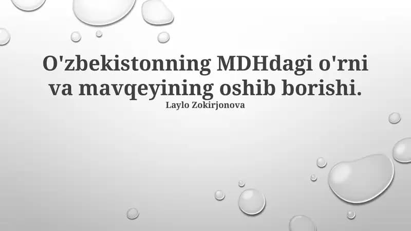 O'zbekistonning MDHdagi o'rni va mavqeyining oshib borishi