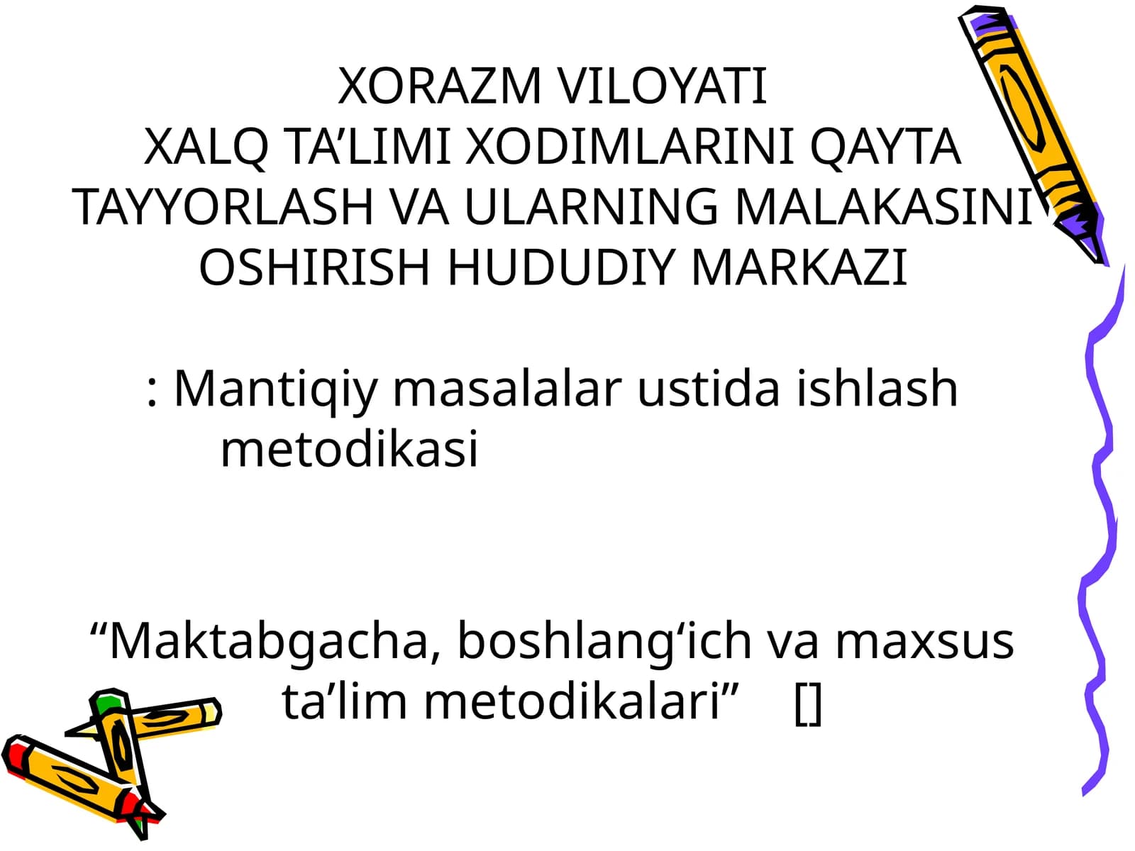 Mantiqiy masalalar ustida ishlash metodikasi