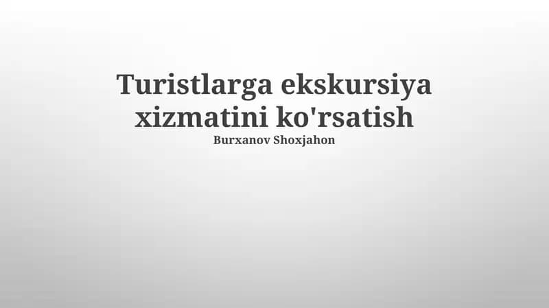 Sayyohlar uchun ekskursiya xizmatlarini taqdim etish