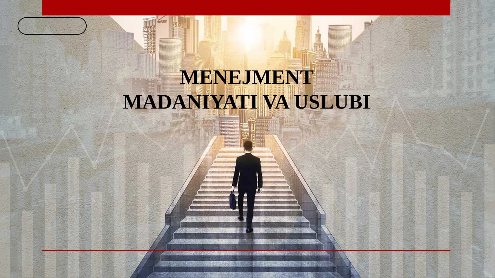 MENEJMENT MADANIYATI VA USLUBI
