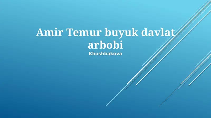 Amir Temur buyuk davlat arbobi