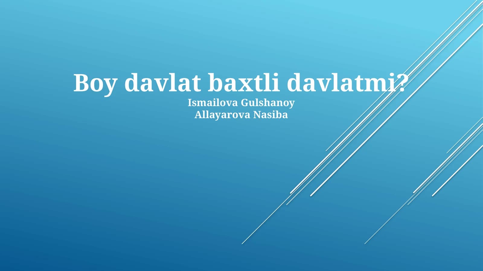 Boy davlat baxtli davlatmi?
