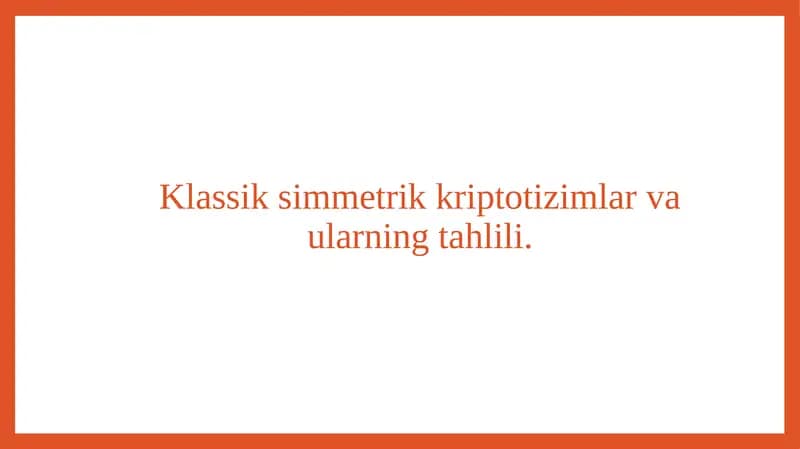 Klassik simmetrik kriptotizimlar va ularning tahlili.