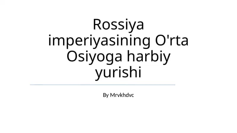 Rossiya imperiyasining O'rta Osiyoga harbiy yurishi