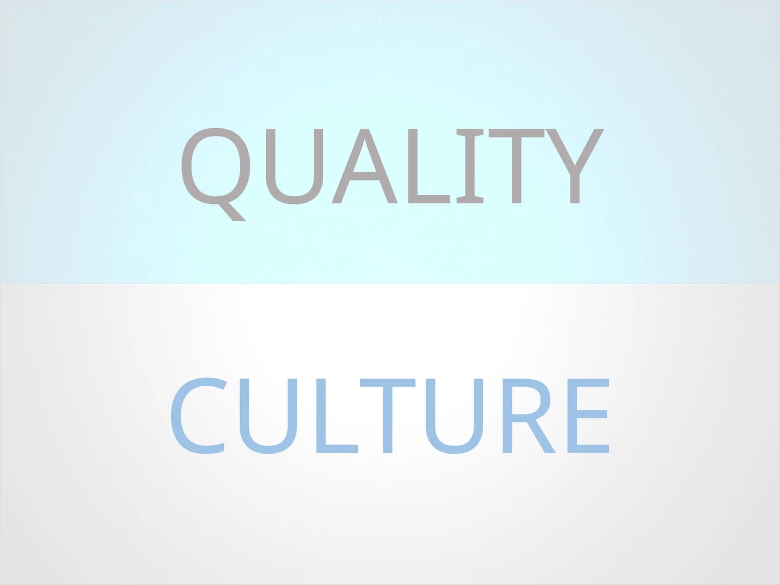 QUALITY CULTURE