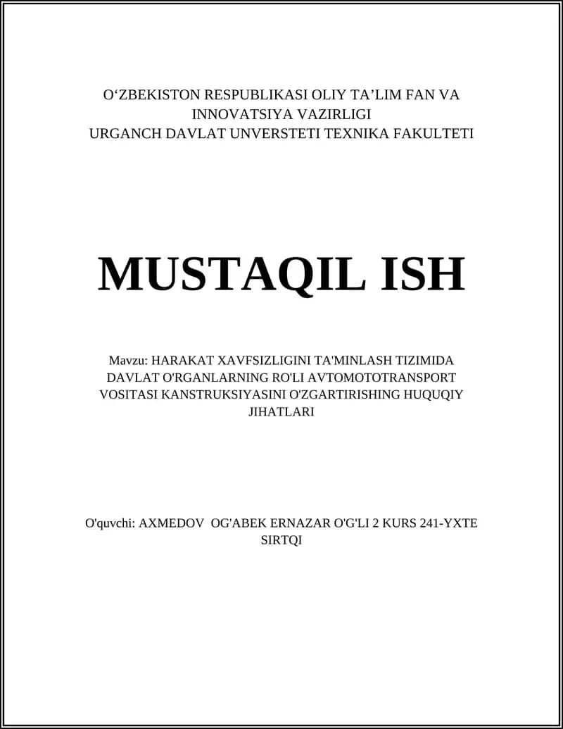 HARAKAT XAVFSIZLIGINI TA'MINLASH TIZIMIDA DAVLAT O'RGANLARNING RO'LI AVTOMOTOTRANSPORT VOSITASI KANSTRUKSIYASINI O'ZGARTIRISHNING HUQUQIY JIHATLARI
