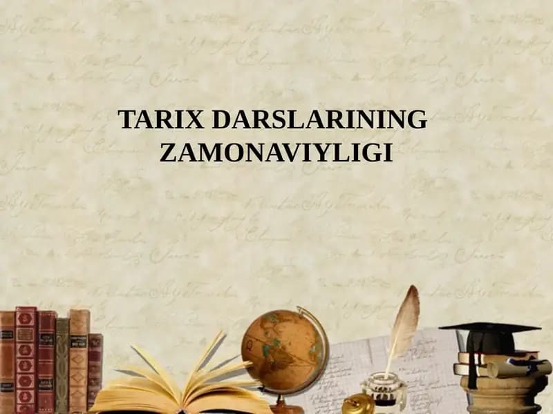 TARIX DARSLARINING ZAMONAVIYLIGI