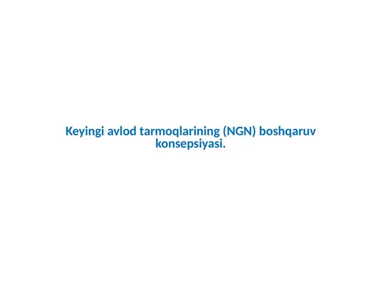 Keyingi avlod tarmoqlari (NextGeniration Network)