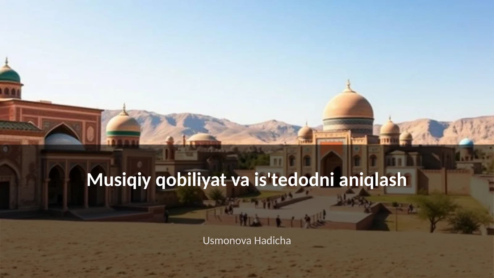 Musiqiy qobiliyat va is'tedodni aniqlash