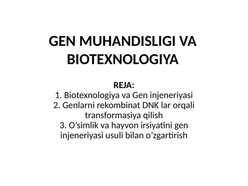 GEN MUHANDISLIGI VABIOTEXNOLOGIYA