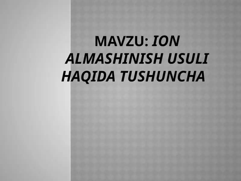 Ionalmashinish usuli haqida tushuncha