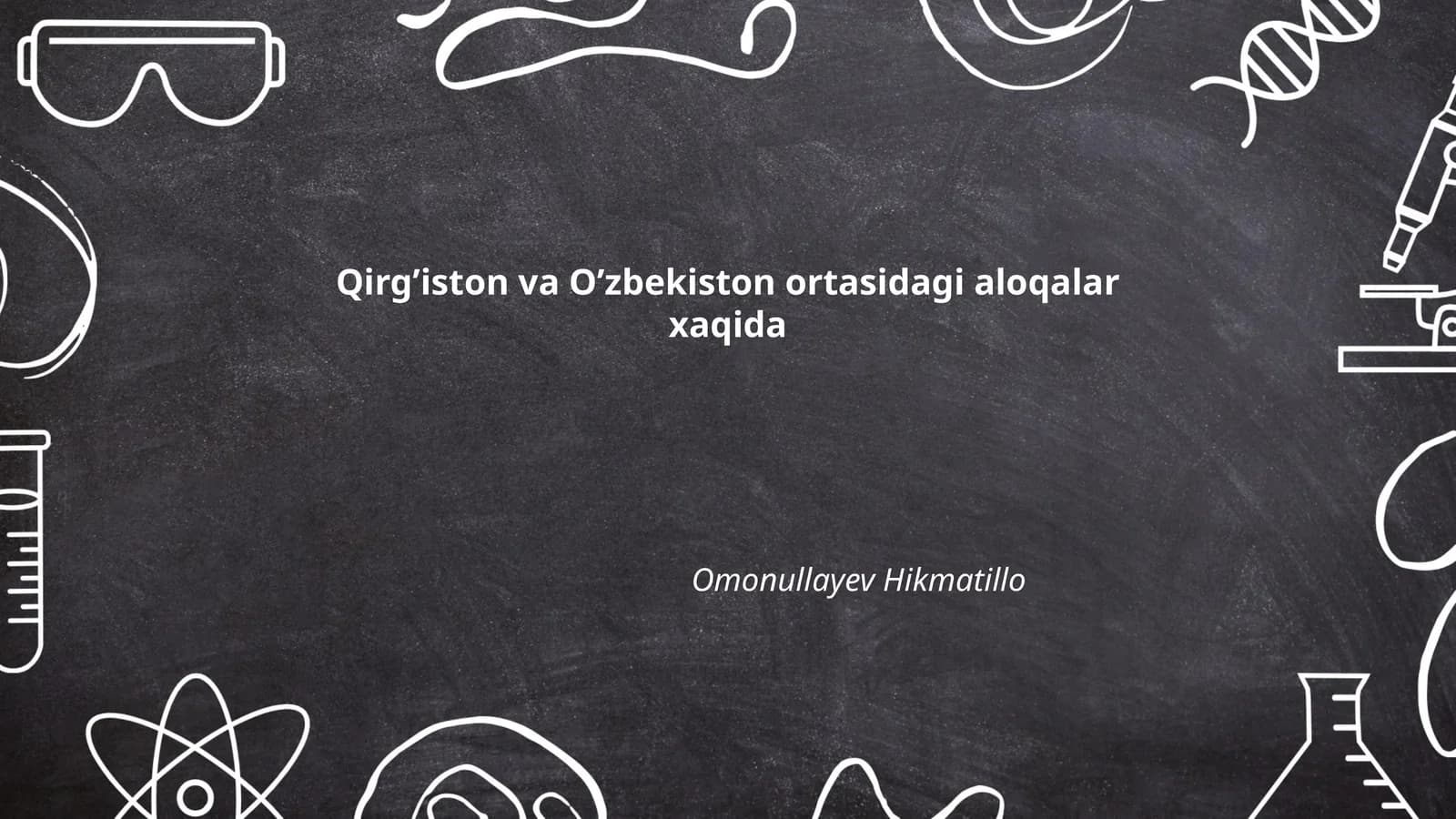 Qirg’iston va O’zbekiston ortasidagi aloqalar xaqida