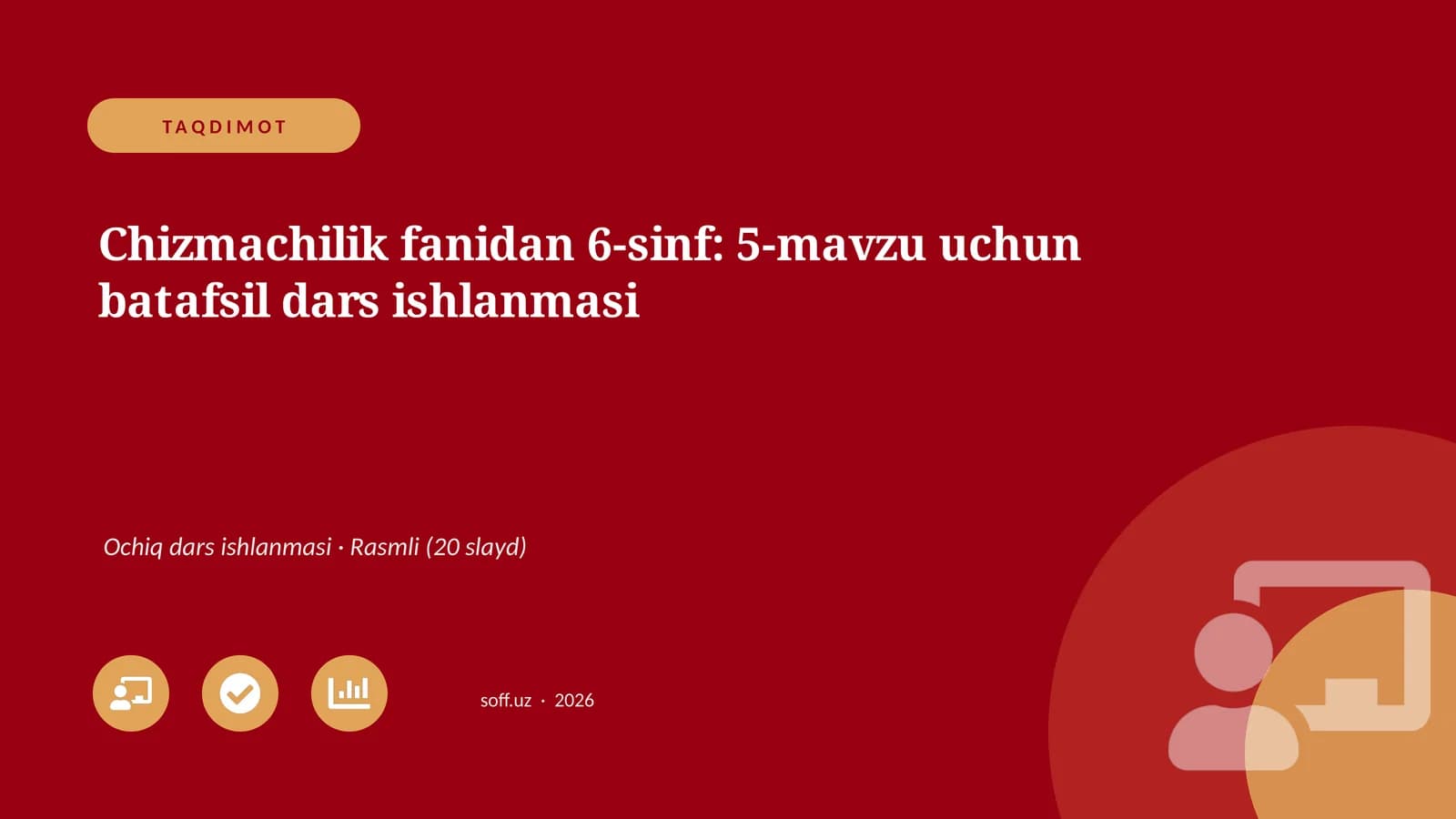 Chizmachilik fanidan 6-sinf: 5-mavzu uchun batafsil dars ishlanmasi