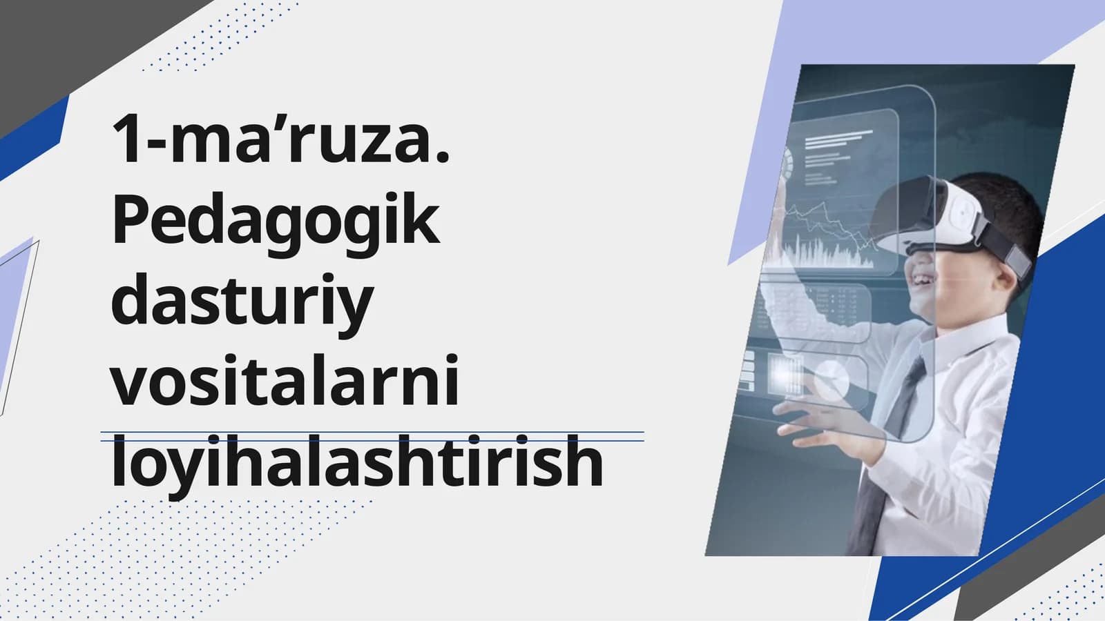1-ma’ruza.Pedagogik dasturiy vositalarni loyihalashtirish