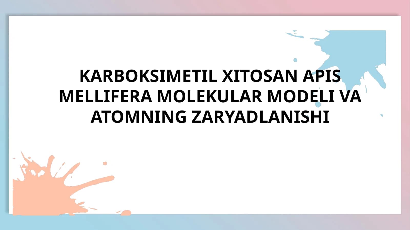 KARBOKSIMETIL XITOSAN APIS MELLIFERA MOLEKULAR MODELI VA ATOMNING ZARYADLANISHI