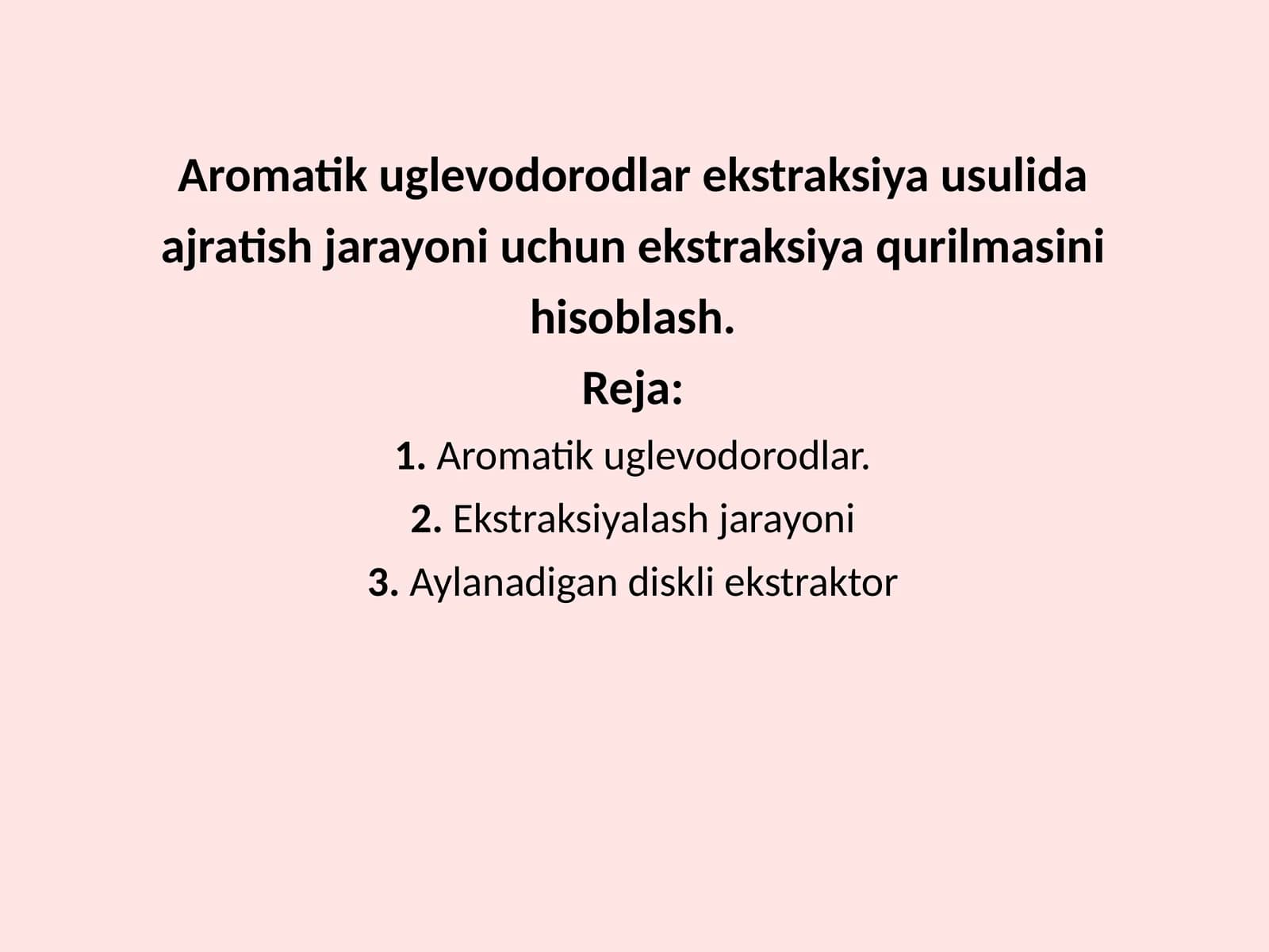 Aromatik uglevodorodlar ekstraksiya usulida ajratish jarayoni uchun ekstraksiya qurilmasini hisoblash