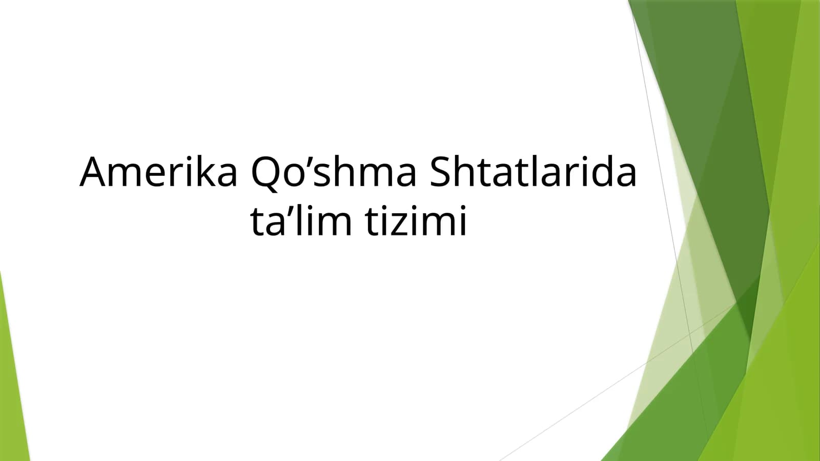Amerika Qo’shma Shtatlarida ta’lim tizimi