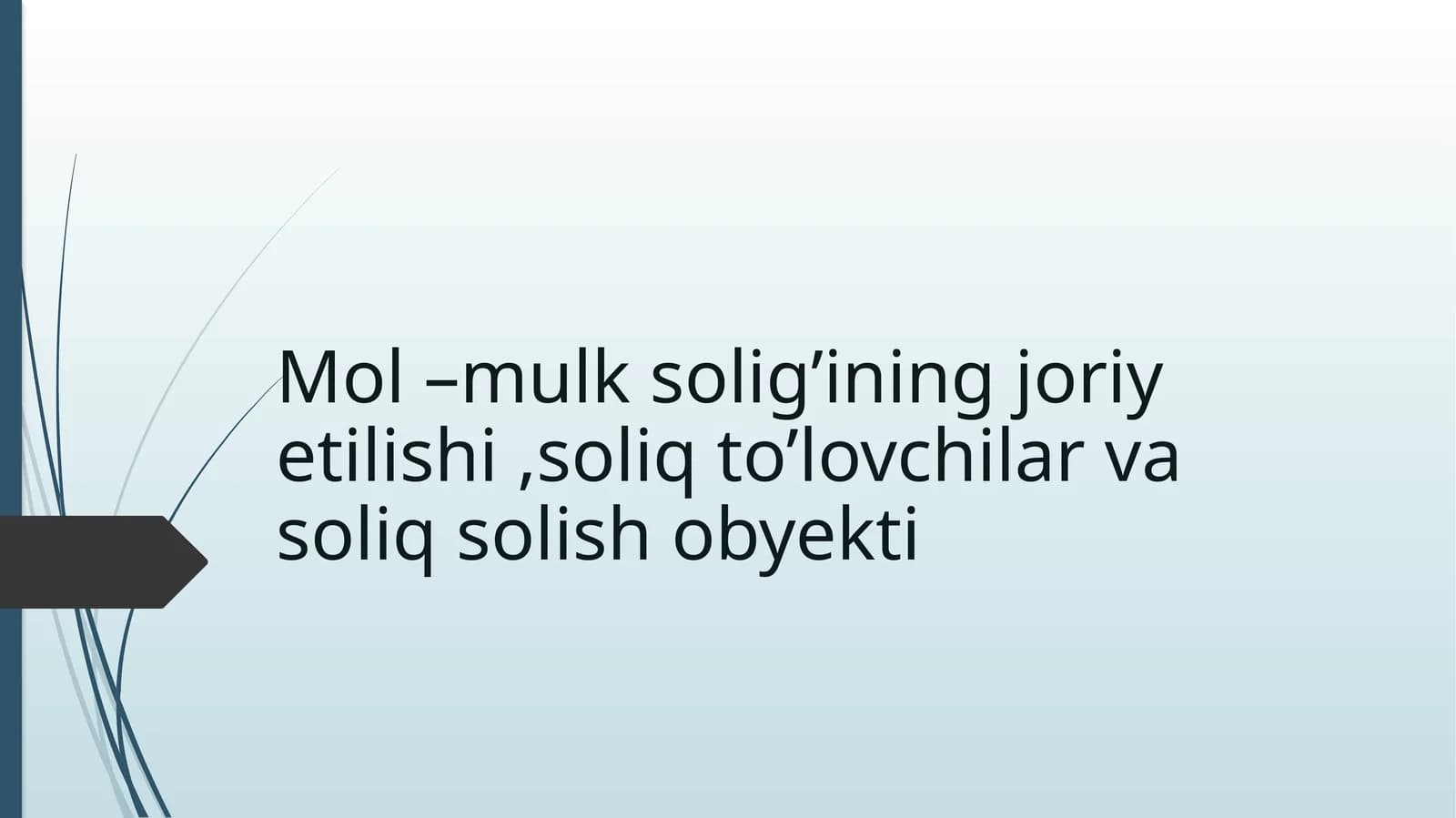 Mol-mulk solig’ining joriy etilishi