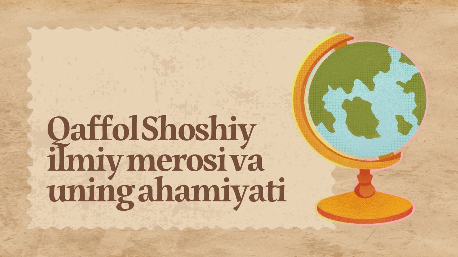 Qaffol Shoshiy ilmiy merosi va uning ahamiyati