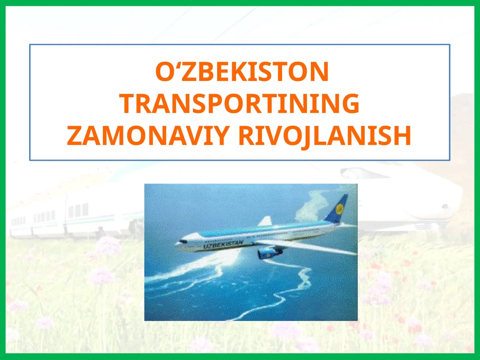 O‘ZBEKISTON TRANSPORTINING ZAMONAVIY RIVOJLANISH
