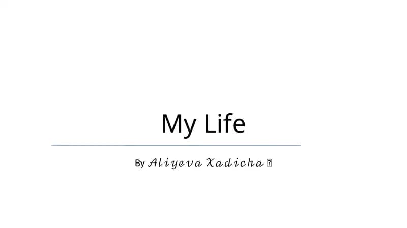 My Life