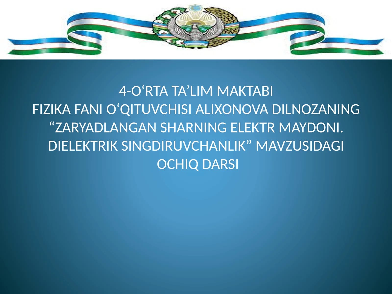 "ZARYADLANGAN SHARNING ELEKTR MAYDONI. DIELEKTRIK SINGDIRUVCHANLIK"