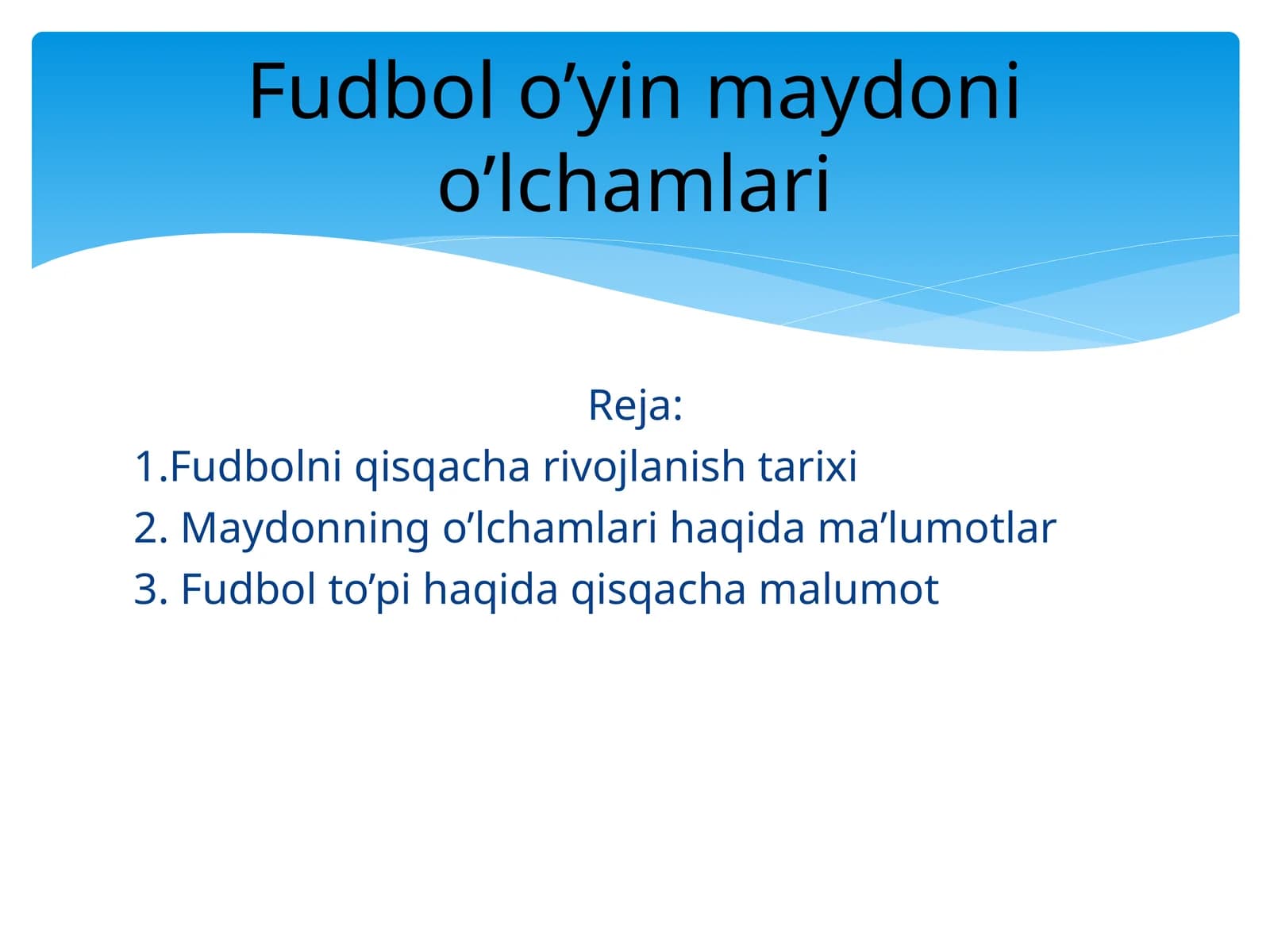 Fudbol o’yin maydoni o’lchamlari