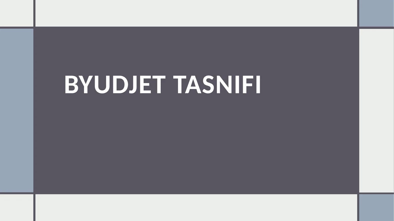 BYUDJET TASNIFI