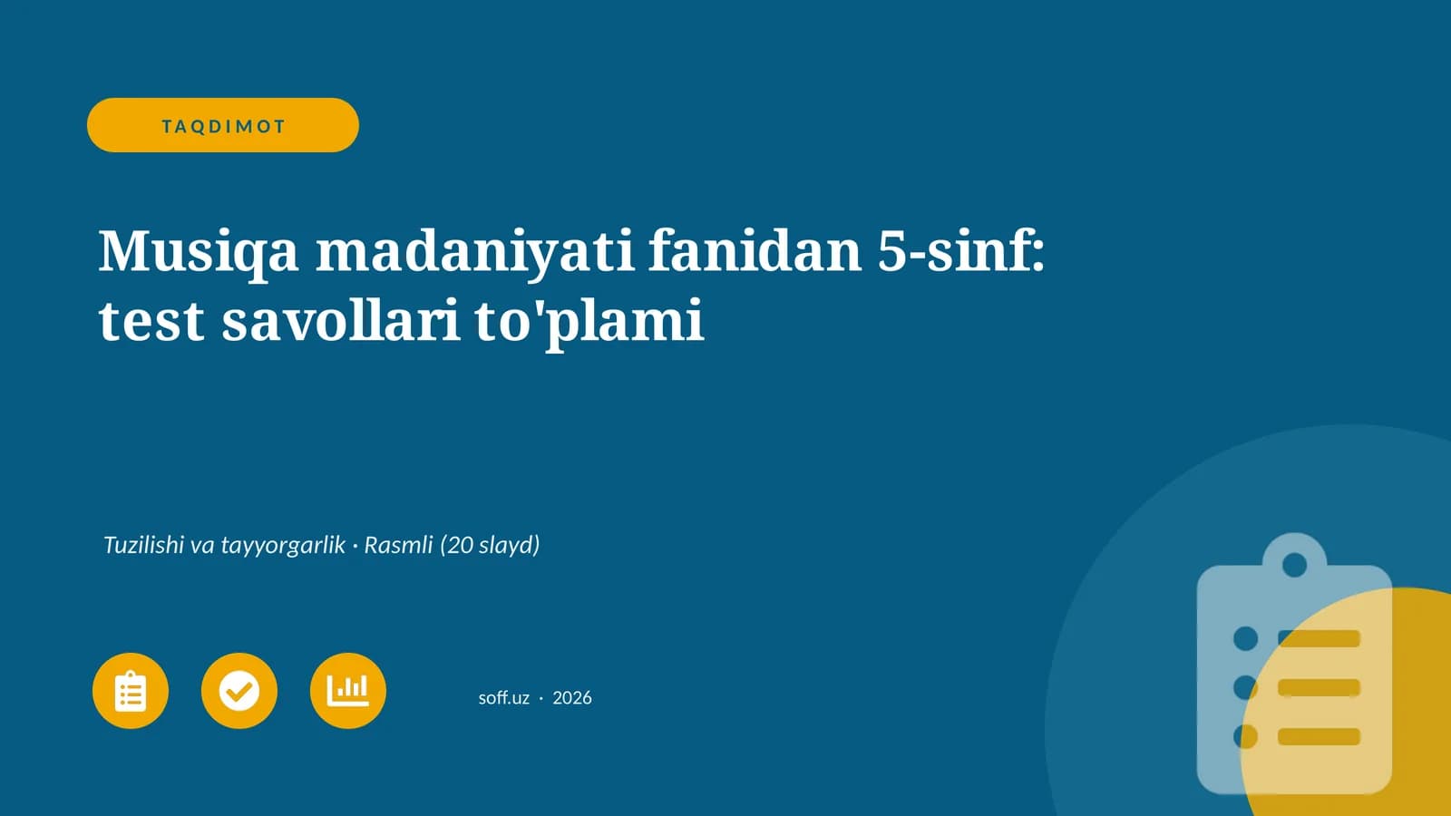 Musiqa madaniyati fanidan 5-sinf: test savollari to'plami