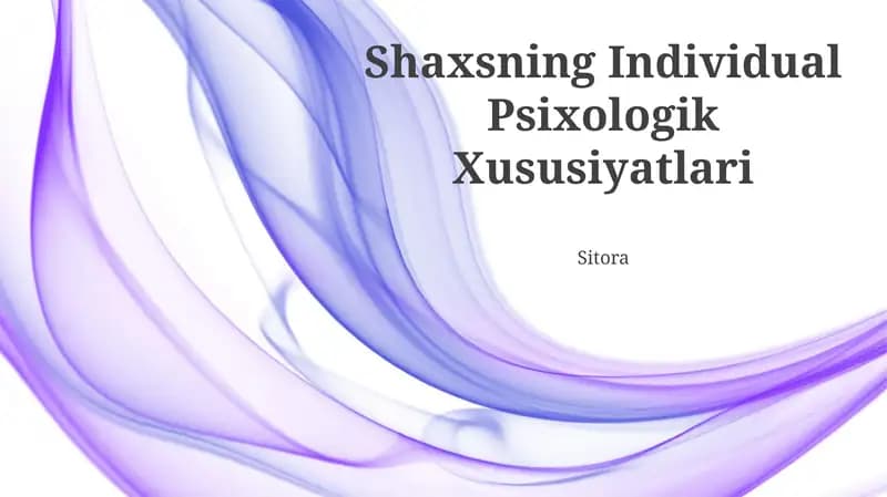 Shaxsning Individual Psixologik Xususiyatlari
