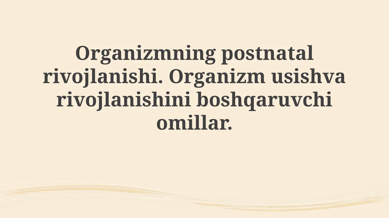 Organizmning postnatal rivojlanishi