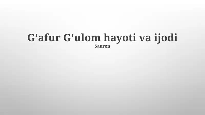 G'afur G'ulom hayoti va ijodi