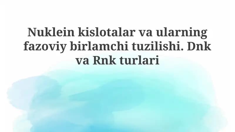 Nuklein kislotalarning tarkibi va tuzilishi