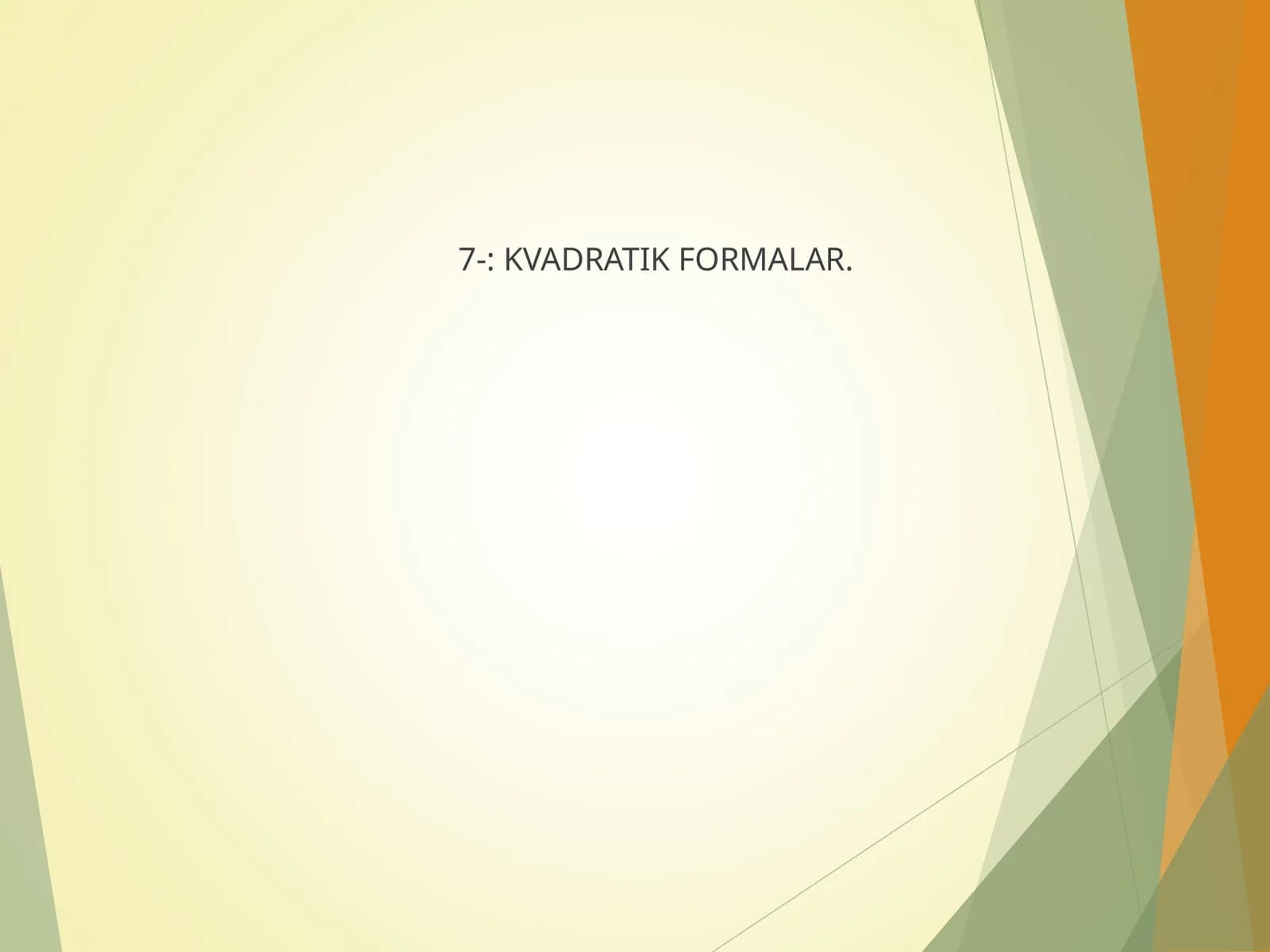 KVADRATIK FORMALAR
