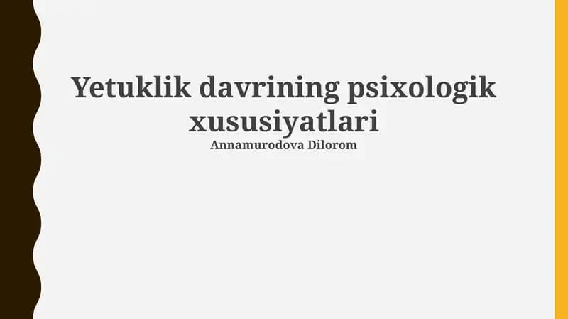 Yetuklik davrining psixologik xususiyatlari