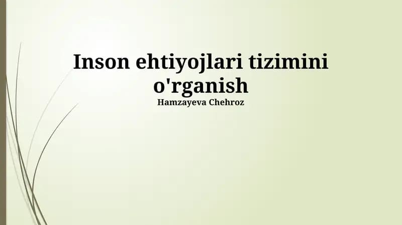 Inson ehtiyojlari tizimini o'rganish