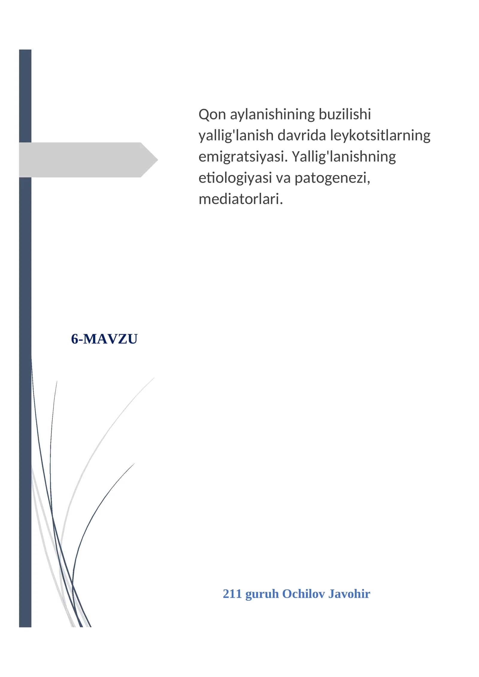 Qon aylanishining buzilishi yallig'lanish davrida leykotsitlarning emigratsiyasi. Yallig'lanishning etiologiyasi va patogenezi, mediatorlari