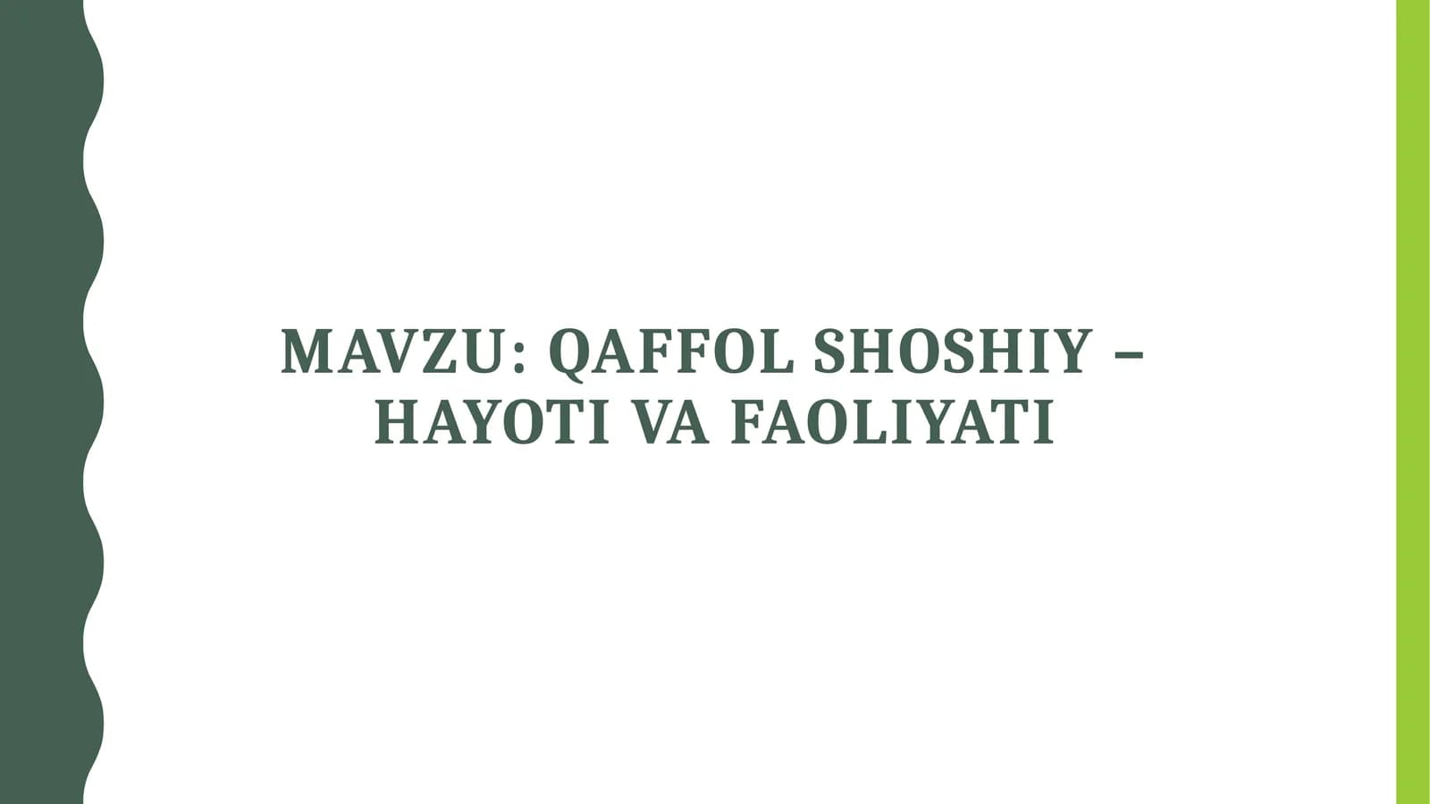 Qaffol Shoshiy - hayoti va faoliyati