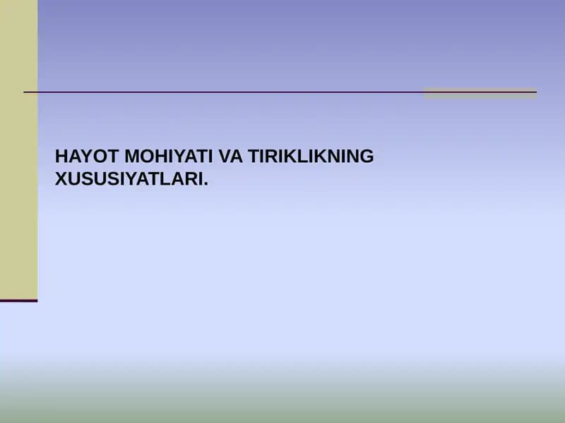 HAYOT MOHIYATI VA TIRIKLIKNING XUSUSIYATLARI