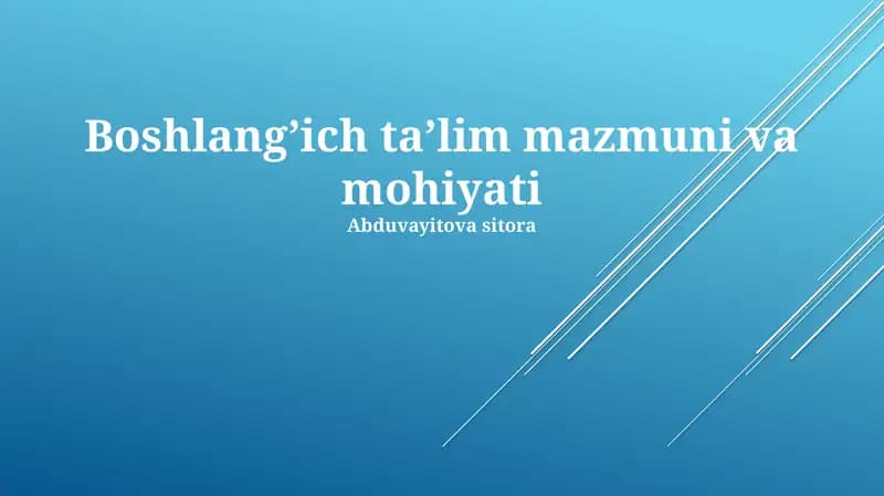 Boshlang’ich ta’lim mazmuni va mohiyati