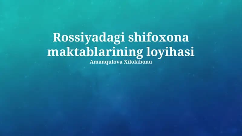 Rossiyadagi shifoxona maktablarining loyihasi
