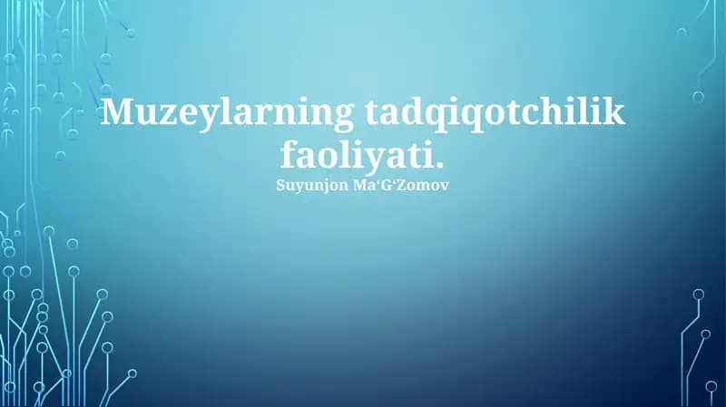 Muzeylarning tadqiqotchilik faoliyati
