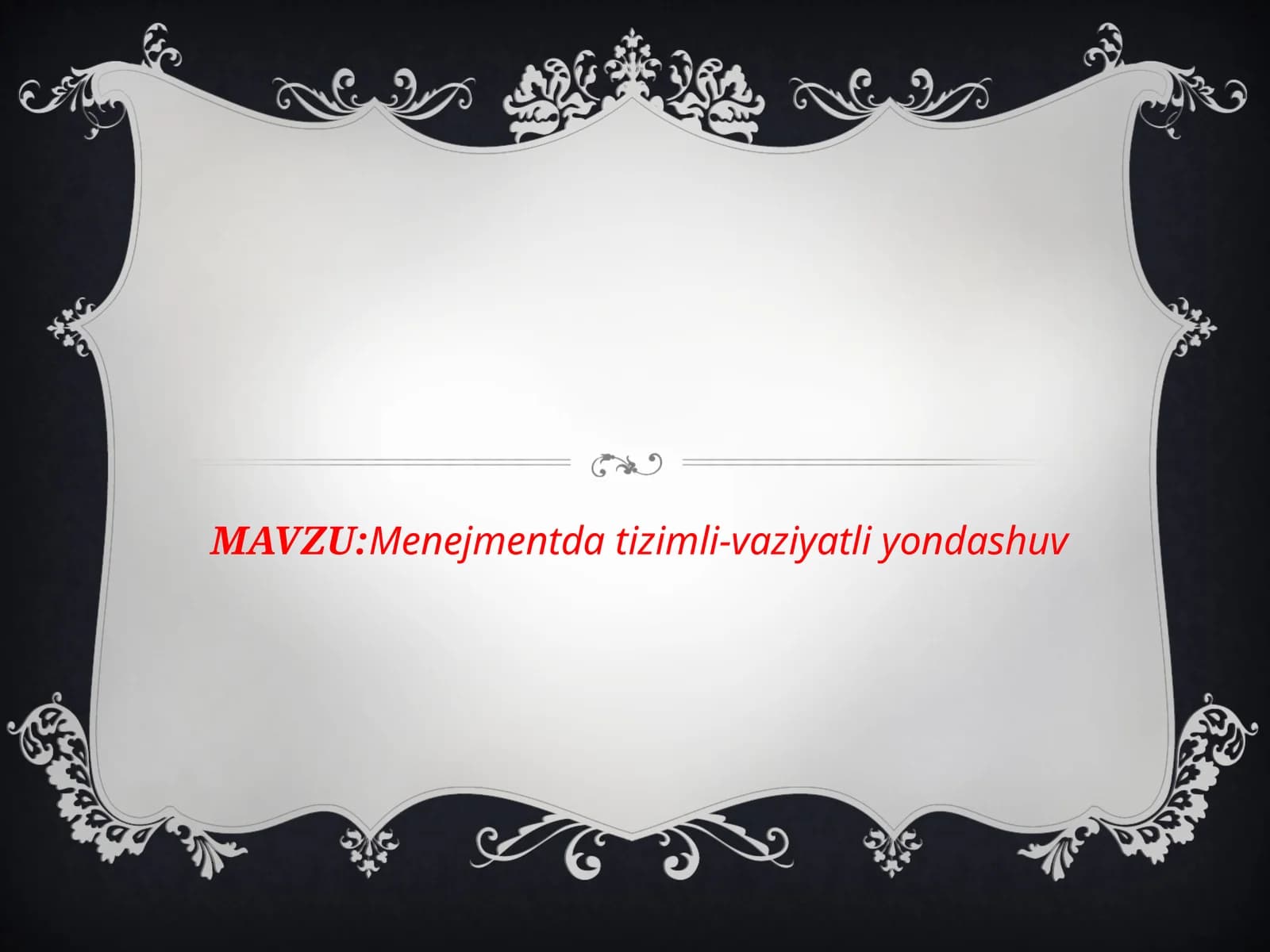 Menejmentda tizimli-vaziyatli yondashuv