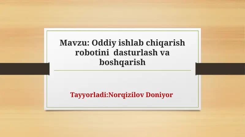Oddiy ishlab chiqarish robotini dasturlash va boshqarish